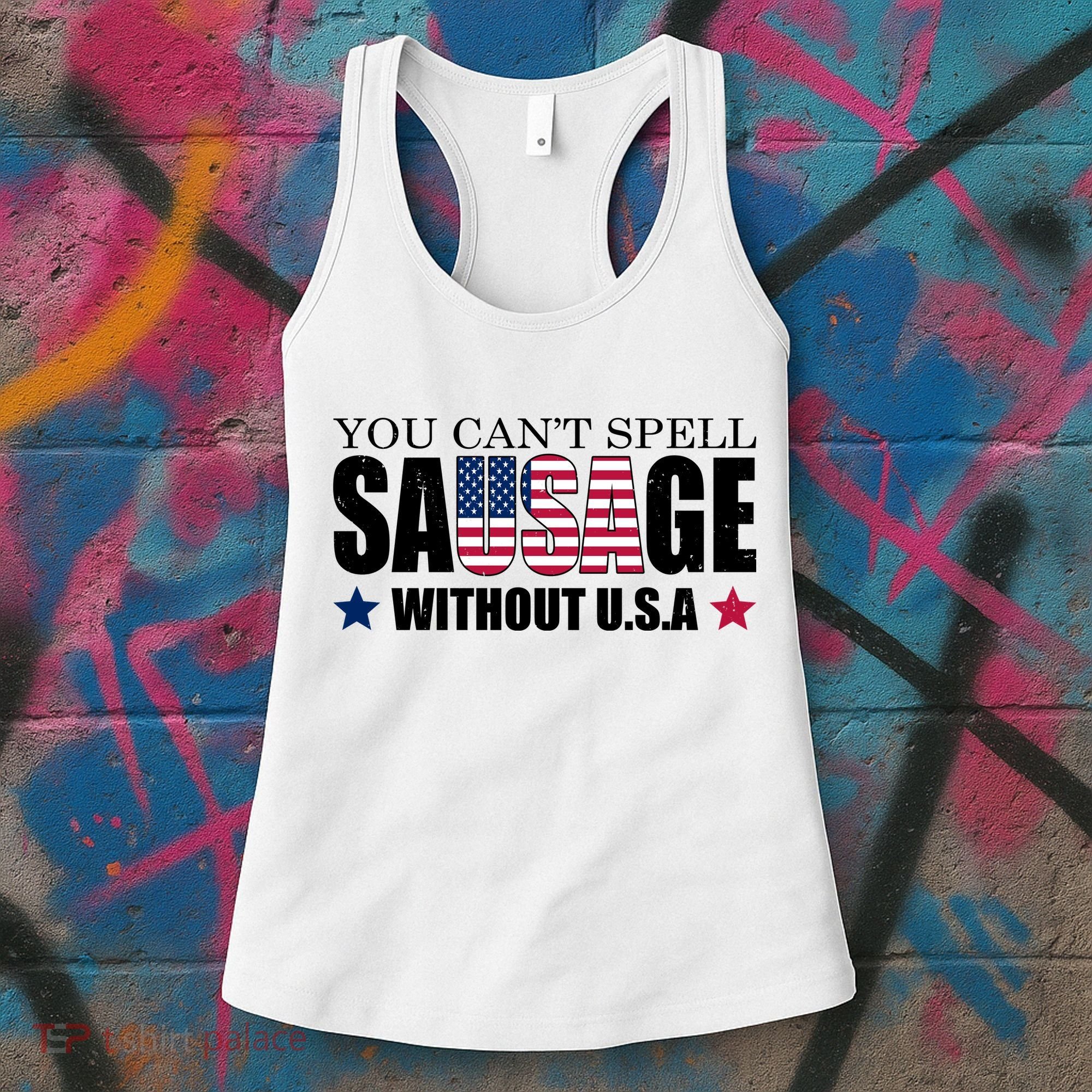 You Can't Spell Sausage Without USA Funny Women's Tank Top