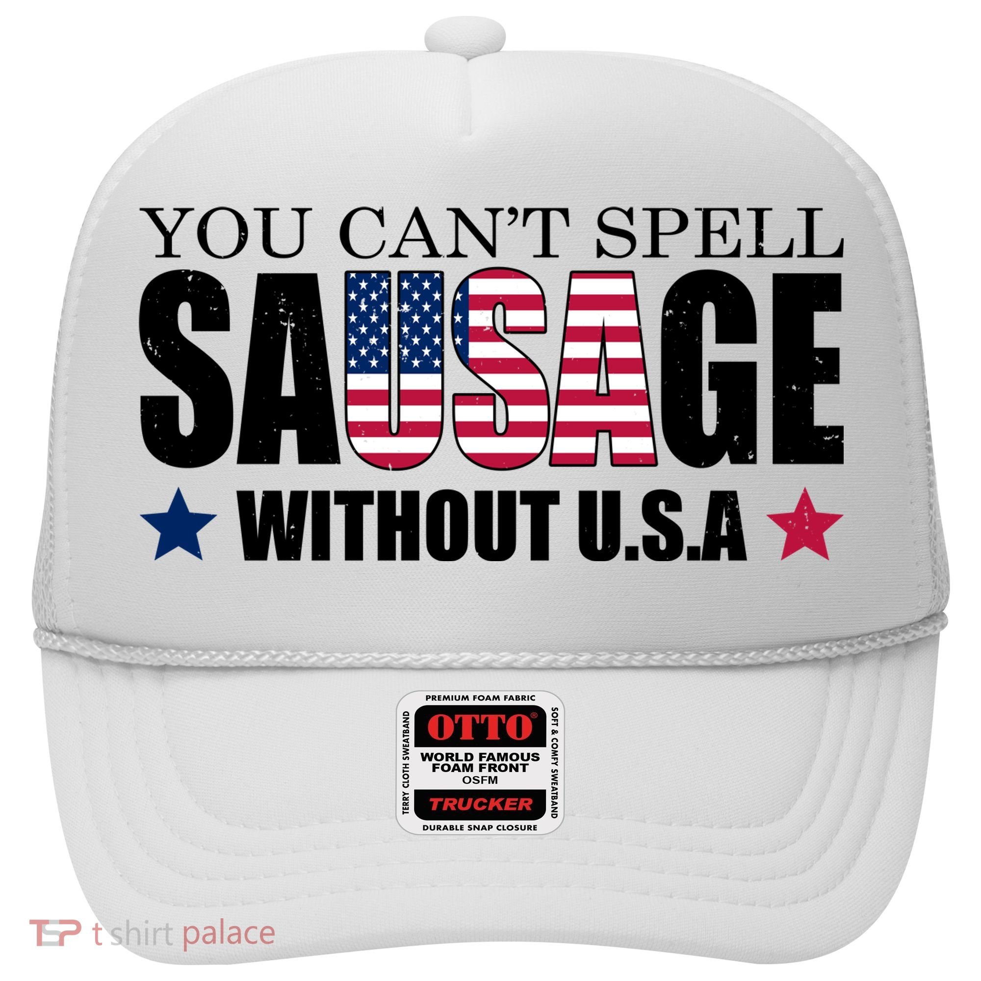 You Can't Spell Sausage Without USA Funny Hat