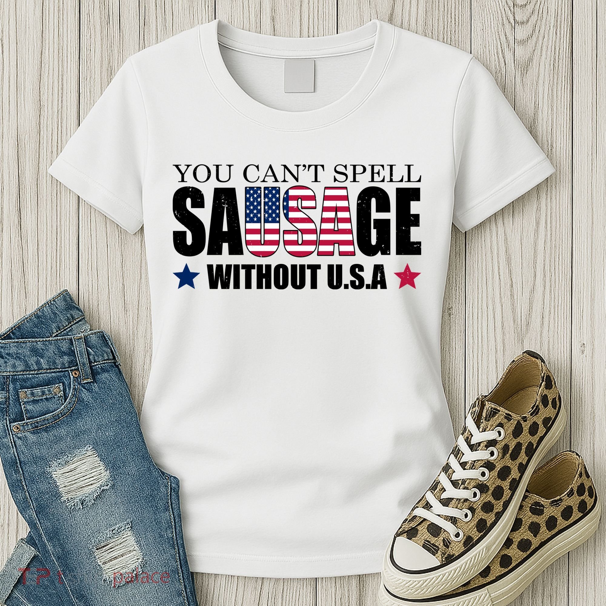 You Can't Spell Sausage Without USA Funny Women's T-Shirt