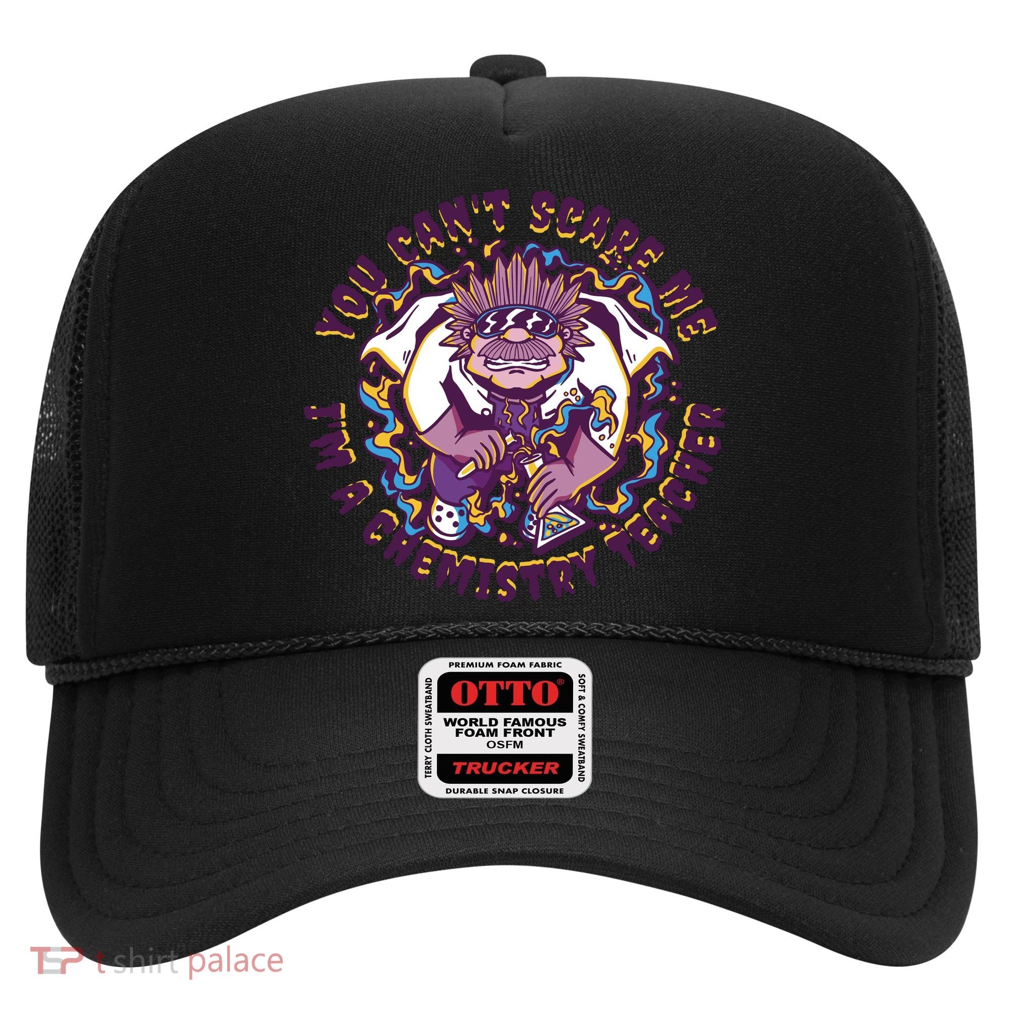 You Can't Scare Me I'm A Chemistry Teacher Hat