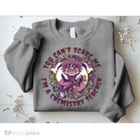 You Can't Scare Me I'm A Chemistry Teacher Sweatshirt thumb 2
