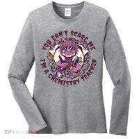 You Can't Scare Me I'm A Chemistry Teacher Women's Long Sleeve Shirt thumb 0