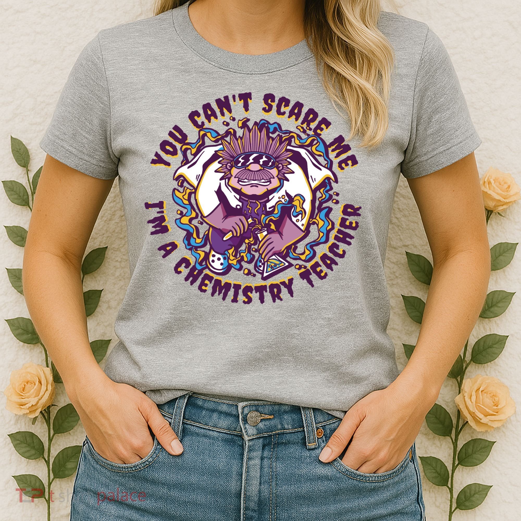 You Can't Scare Me I'm A Chemistry Teacher Women's T-Shirt
