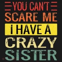 You Cant Scare Me I Have A Crazy Sister Funny Brothers Gift Pajama Set thumb 2