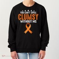 You Cant Spell Clumsy Without MS Awareness Empowerment Women's Sweatshirt thumb 0