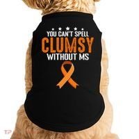You Cant Spell Clumsy Without MS Awareness Empowerment Doggie Tank thumb 0