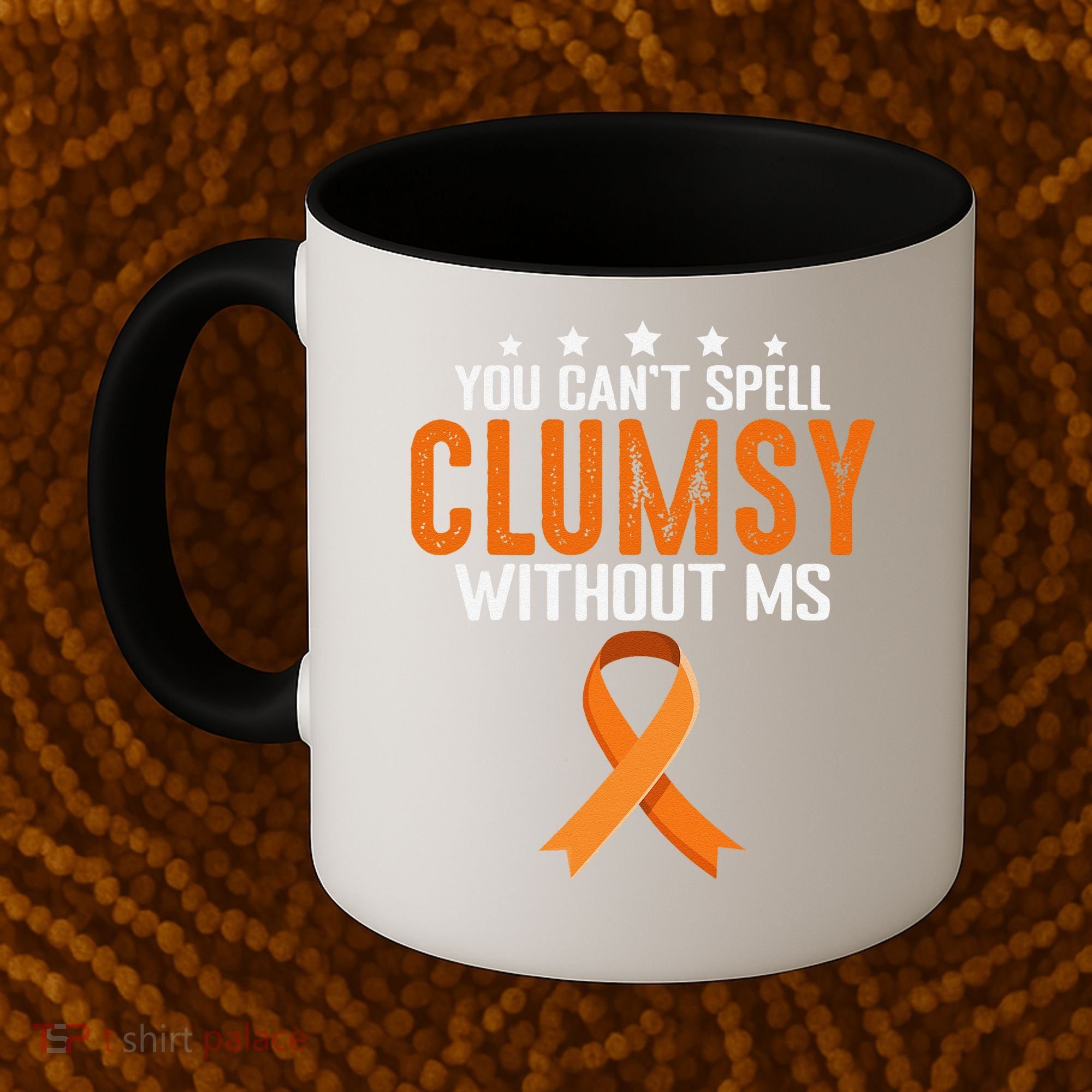 You Cant Spell Clumsy Without MS Awareness Empowerment Coffee Mug