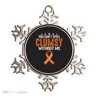 You Cant Spell Clumsy Without MS Awareness Empowerment Ornament thumb 0