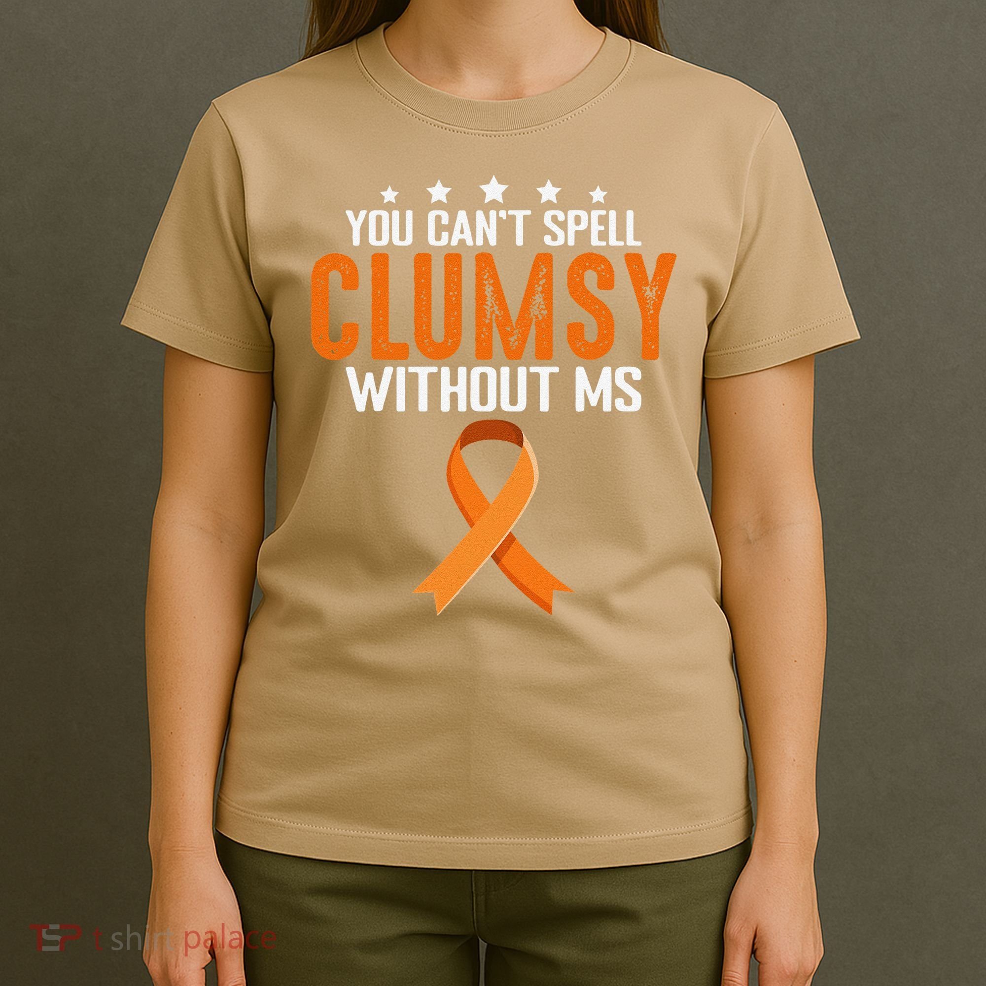 You Cant Spell Clumsy Without MS Awareness Empowerment T-Shirt