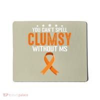 You Cant Spell Clumsy Without MS Awareness Empowerment Mousepad thumb 0