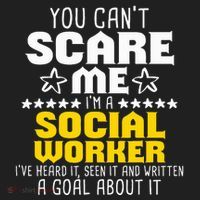 You CanT Scare Me IM A Social Worker Community Servant Women's Sweatshirt thumb 2