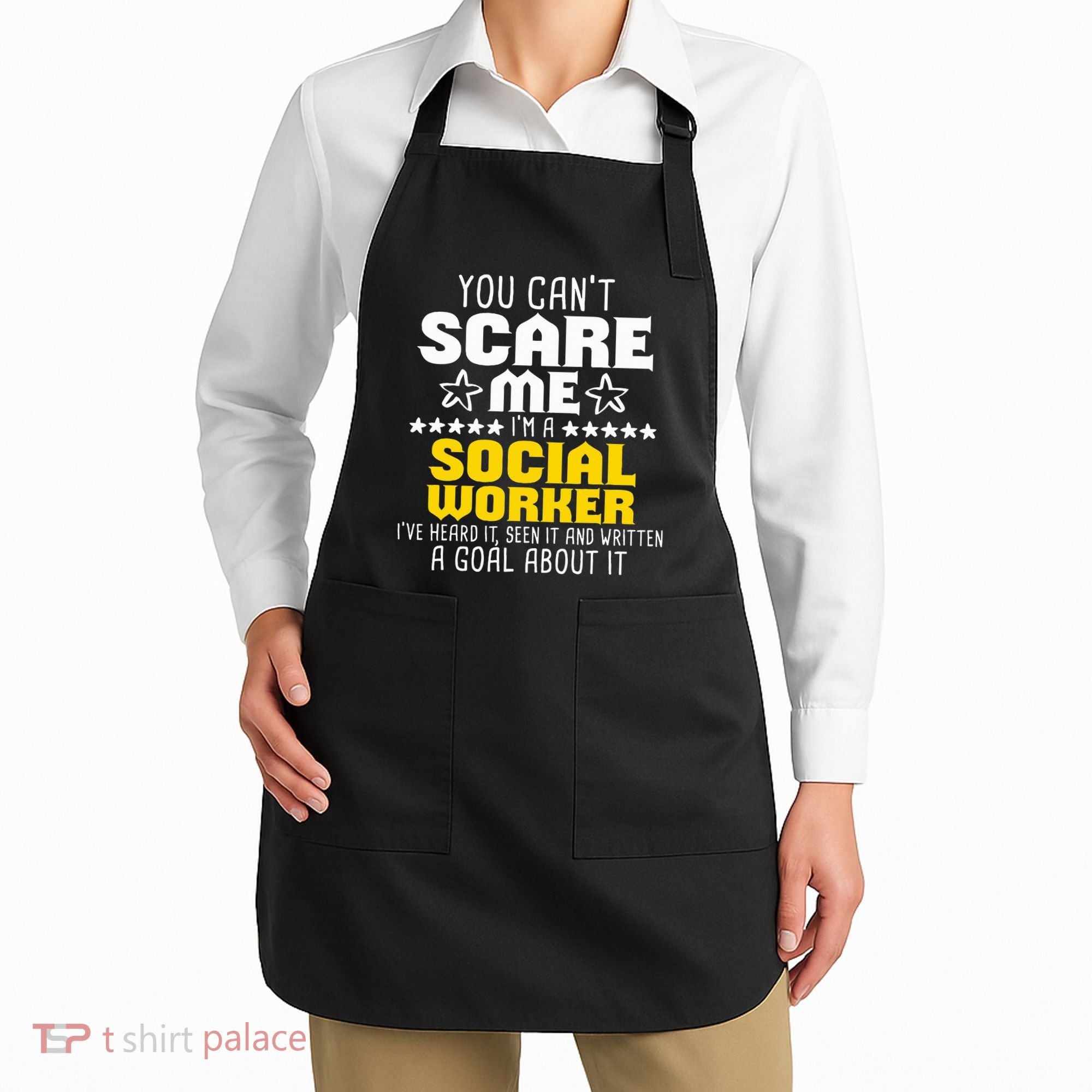 You CanT Scare Me IM A Social Worker Community Servant Apron