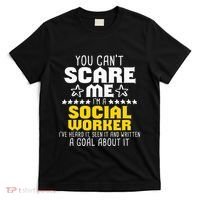 You CanT Scare Me IM A Social Worker Community Servant T-Shirt thumb 0