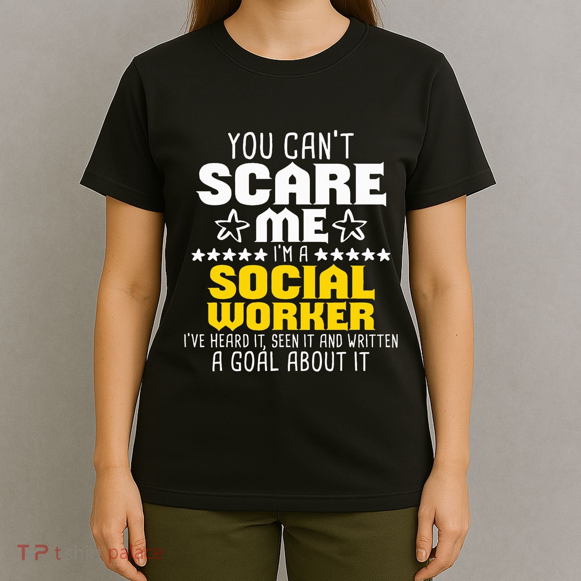 You CanT Scare Me IM A Social Worker Community Servant T-Shirt