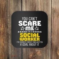 You CanT Scare Me IM A Social Worker Community Servant Coaster thumb 0