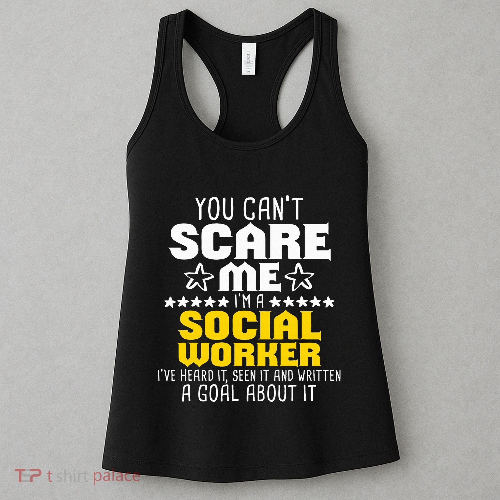 You CanT Scare Me IM A Social Worker Community Servant Women's Tank Top