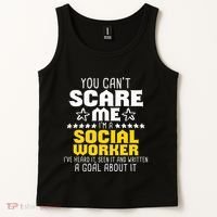 You CanT Scare Me IM A Social Worker Community Servant Tank Top thumb 2