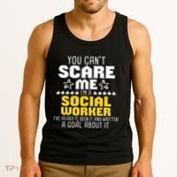 You CanT Scare Me IM A Social Worker Community Servant Tank Top thumb 3