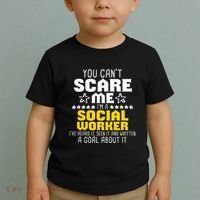 You CanT Scare Me IM A Social Worker Community Servant Toddler T-Shirt thumb 2