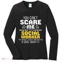You CanT Scare Me IM A Social Worker Community Servant Women's Long Sleeve Shirt thumb 0