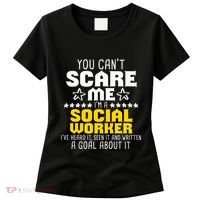 You CanT Scare Me IM A Social Worker Community Servant Women's T-Shirt thumb 0
