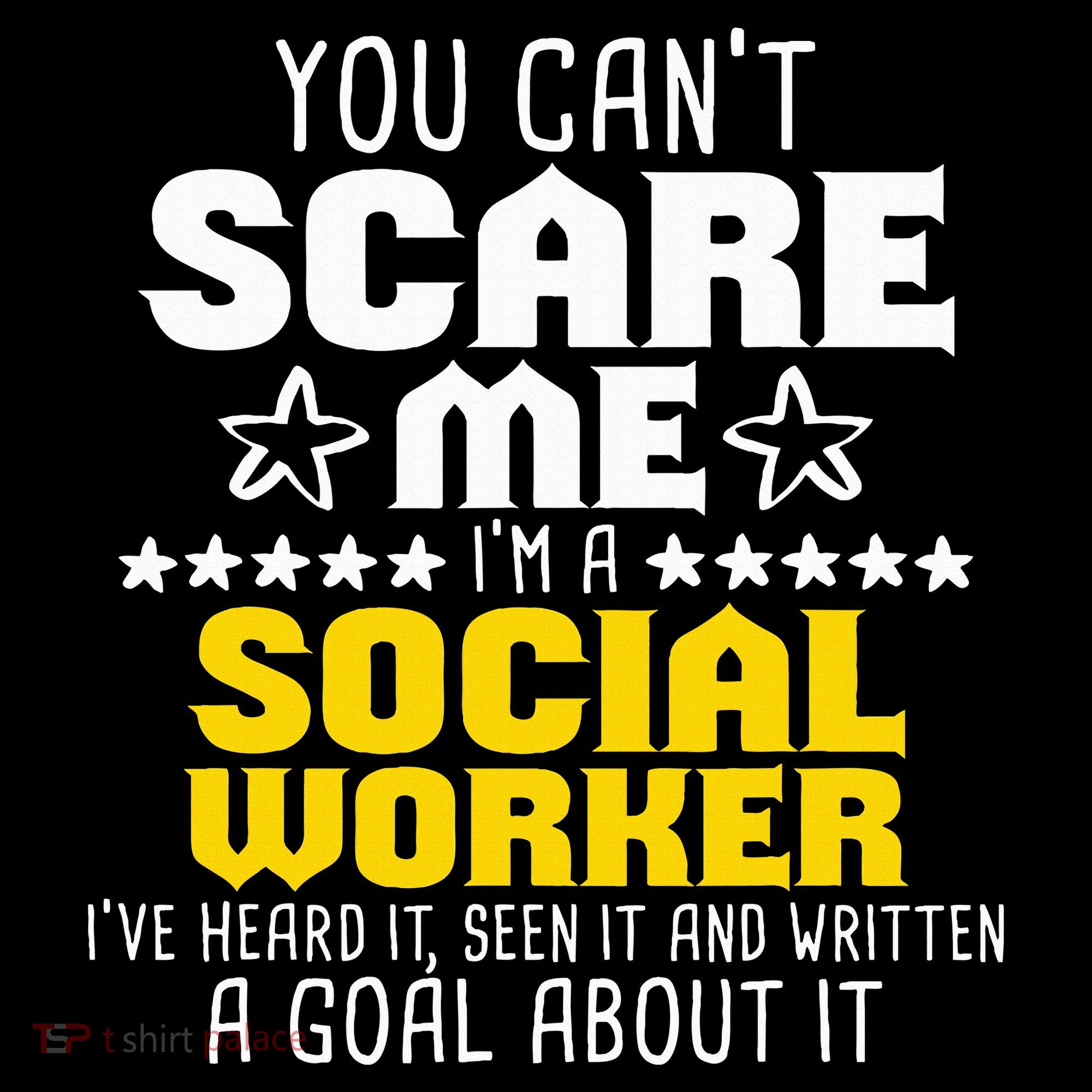 You CanT Scare Me IM A Social Worker Community Servant Women's T-Shirt
