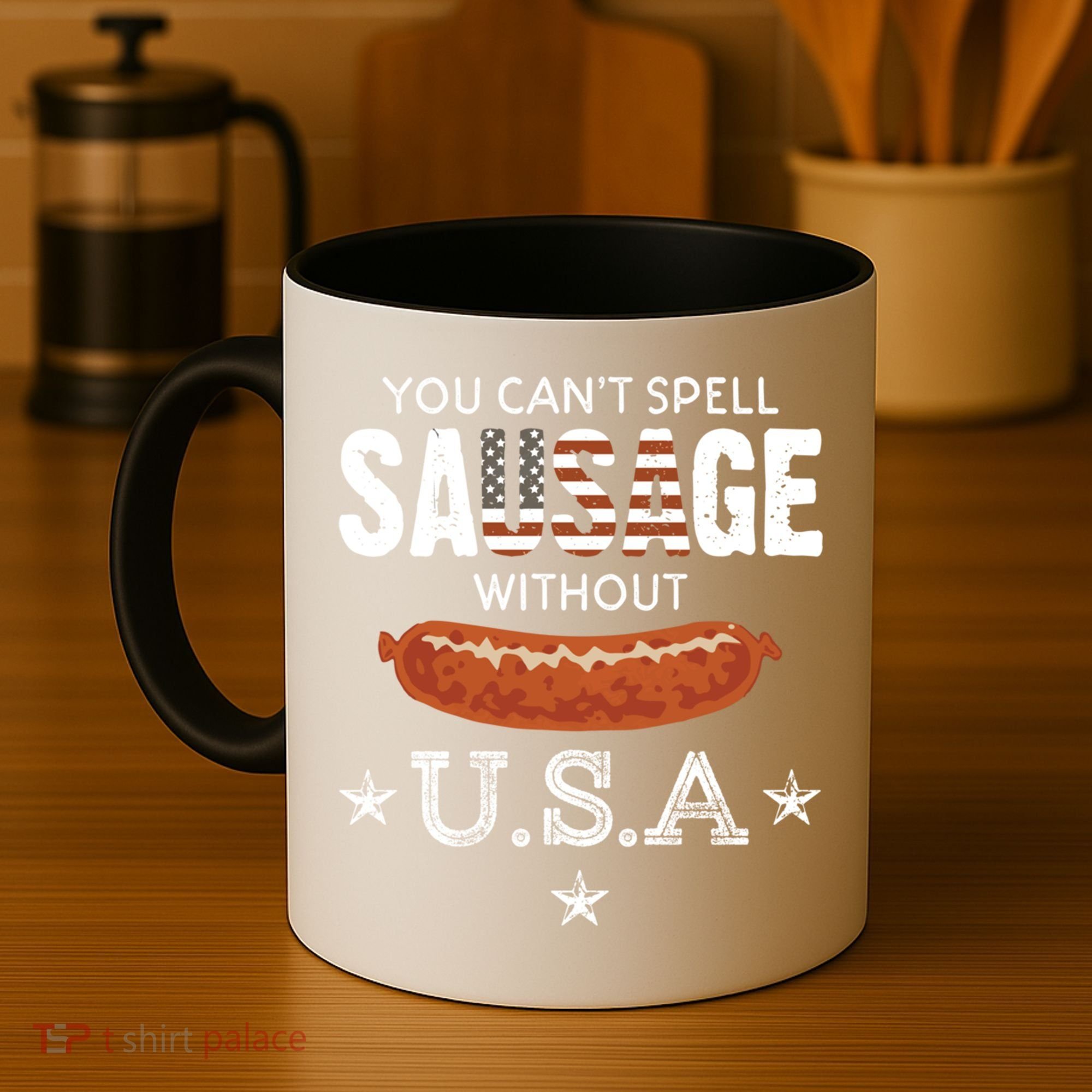 You Cant Spell Sausage Without Usa Funny Patriotic Great Gift Coffee Mug