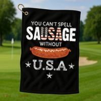 You Cant Spell Sausage Without Usa Funny Patriotic Great Gift Golf Towel thumb 1