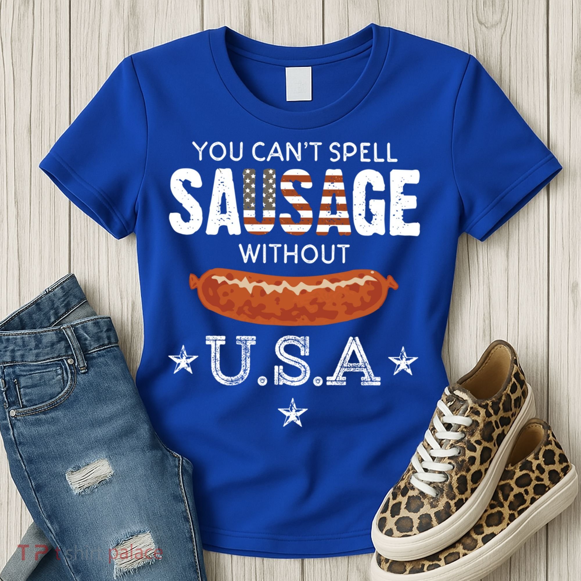 You Cant Spell Sausage Without Usa Funny Patriotic Great Gift Women's T-Shirt