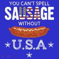 You Cant Spell Sausage Without Usa Funny Patriotic Great Gift Kids Sweatshirt thumb 2