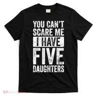 You Can't Scare Me I Have Five Daughters | Vintage Funny Dad T-Shirt thumb 0