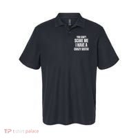 You Cant Scare Me I Have A Crazy Sister Polo thumb 0
