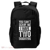 You Cant Scare Me I Have Two Daughters Retro Funny Dad Gift Backpack thumb 0