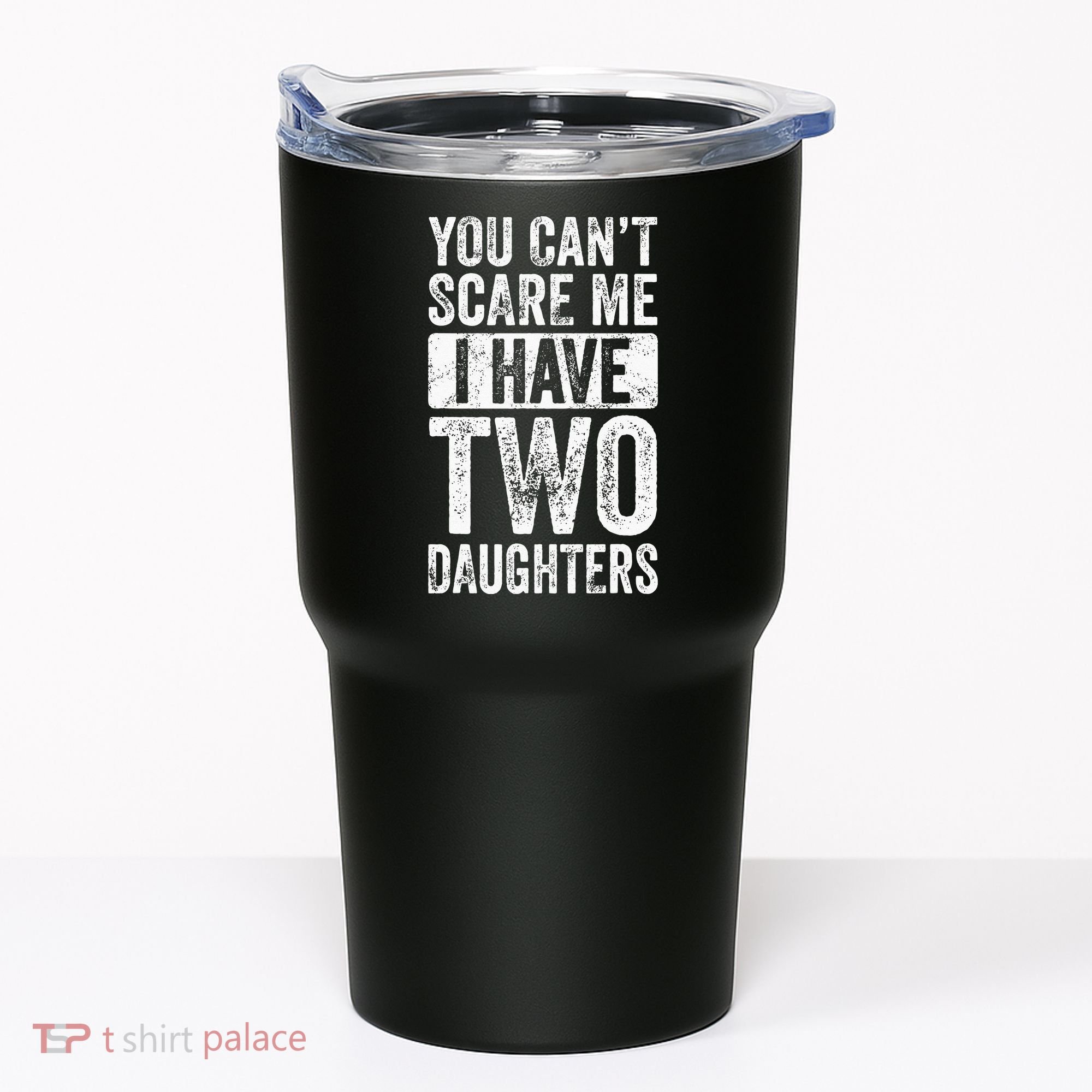 You Cant Scare Me I Have Two Daughters Retro Funny Dad Gift Tumbler
