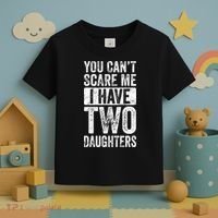 You Cant Scare Me I Have Two Daughters Retro Funny Dad Gift Toddler T-Shirt thumb 3