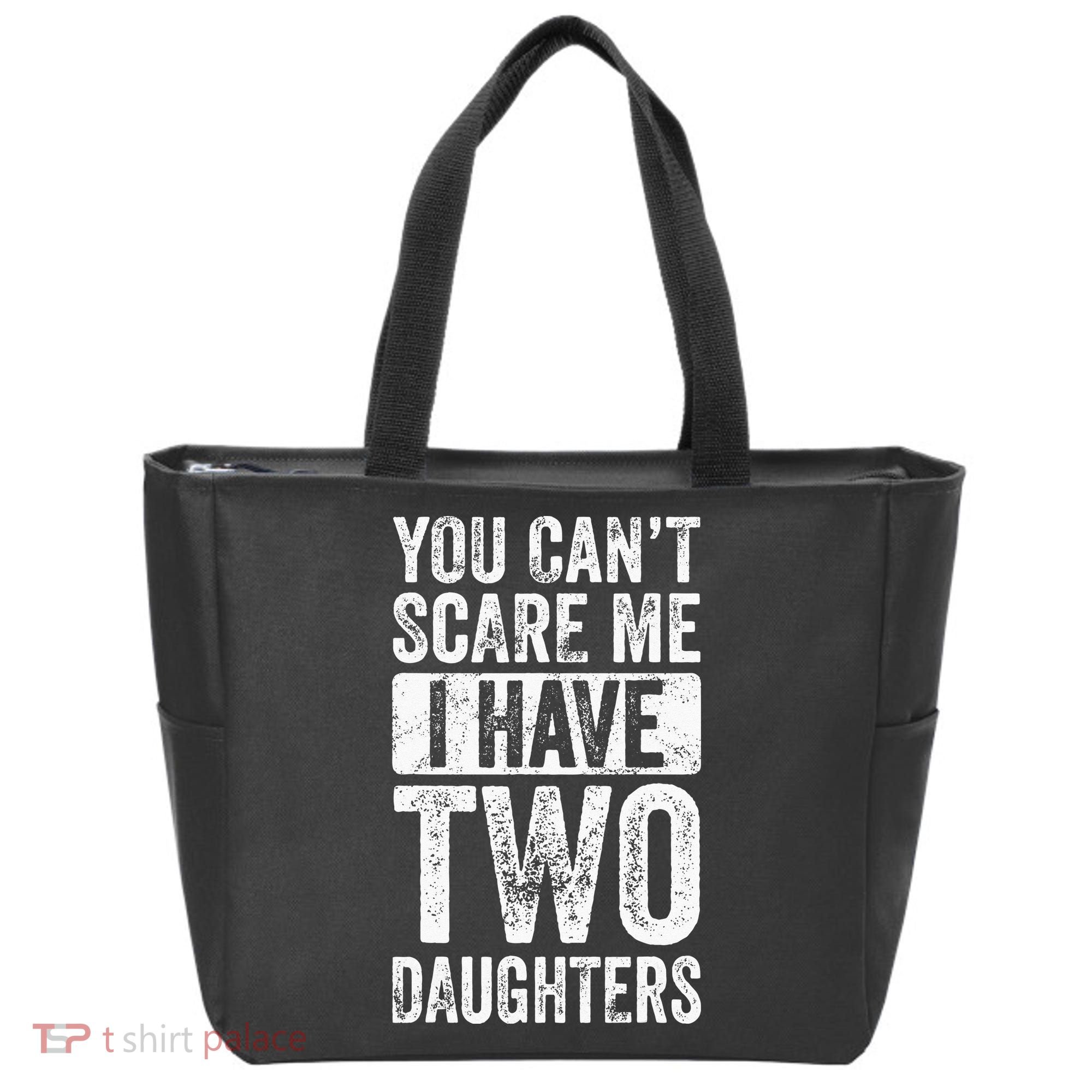 You Cant Scare Me I Have Two Daughters Retro Funny Dad Gift Tote Bag