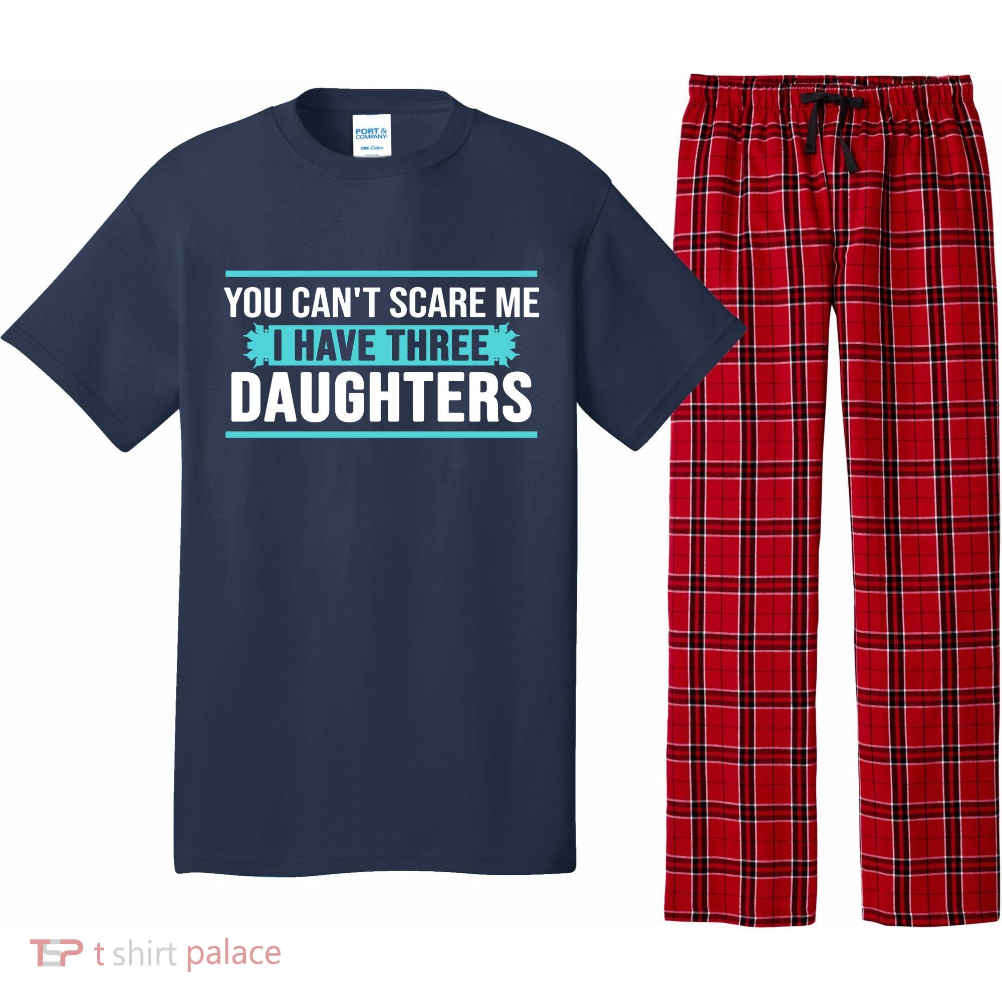 You Can't Scare Me I Have Three Daughters Pajama Set