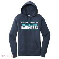 You Can't Scare Me I Have Three Daughters Women's Hoodie thumb 0