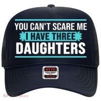 You Can't Scare Me I Have Three Daughters Hat thumb 0