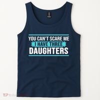 You Can't Scare Me I Have Three Daughters Tank Top thumb 2