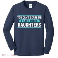 You Can't Scare Me I Have Three Daughters Kids Long Sleeve Shirt thumb 0