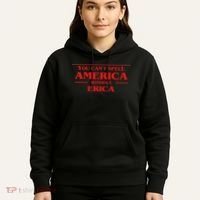 You Can't Spell America Without Erica Pop Culture Hoodie thumb 5