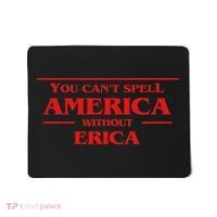 You Can't Spell America Without Erica Pop Culture Mousepad thumb 0