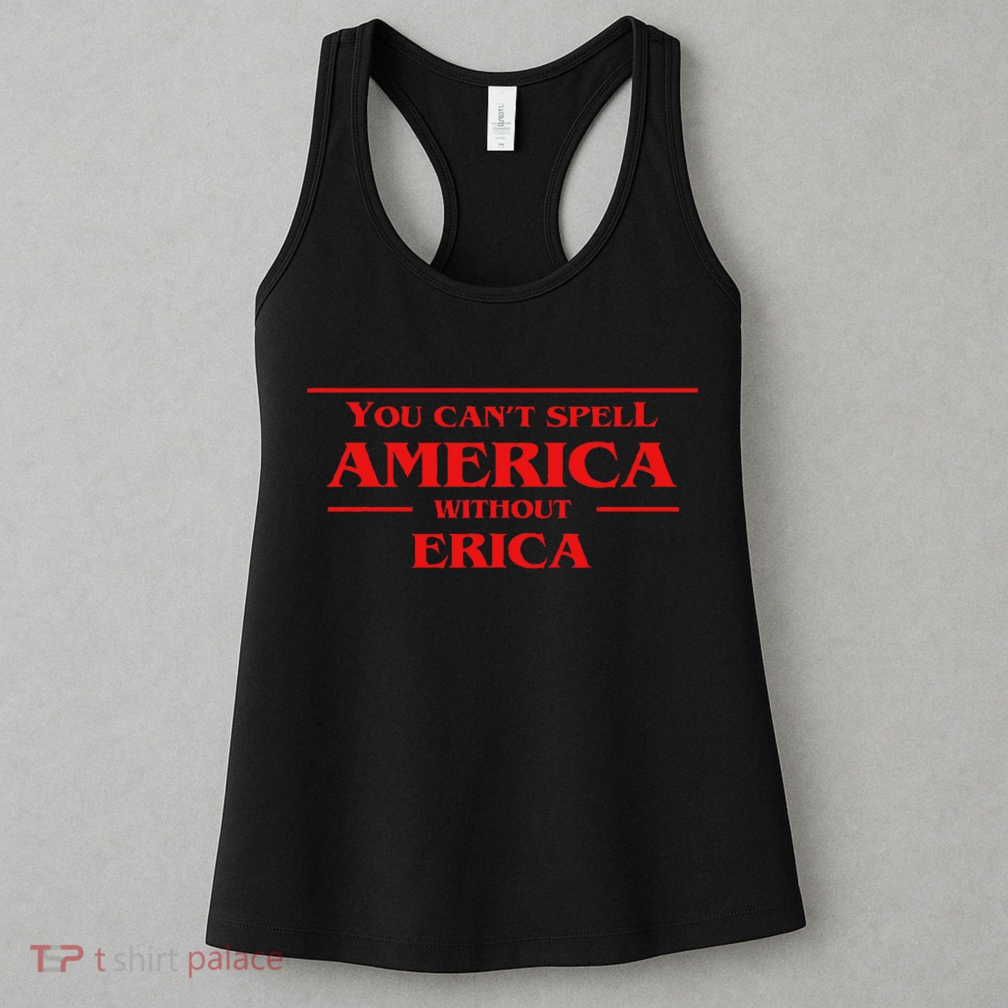 You Can't Spell America Without Erica Pop Culture Women's Tank Top