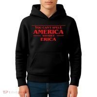 You Can't Spell America Without Erica Pop Culture Kids Hoodie thumb 4