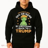You Could Save 30 Percent Or More By Switching Back To Trump Hoodie thumb 2