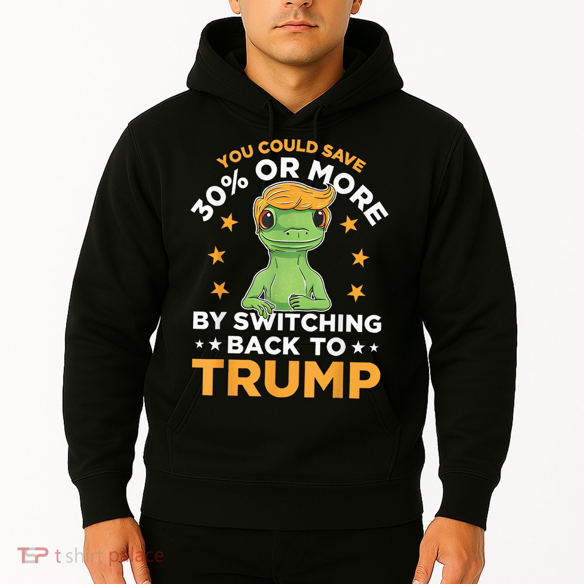 You Could Save 30 Percent Or More By Switching Back To Trump Hoodie