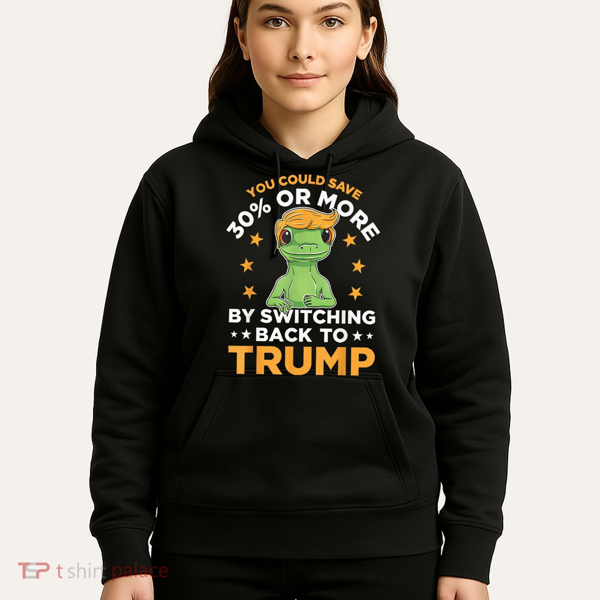You Could Save 30 Percent Or More By Switching Back To Trump Hoodie
