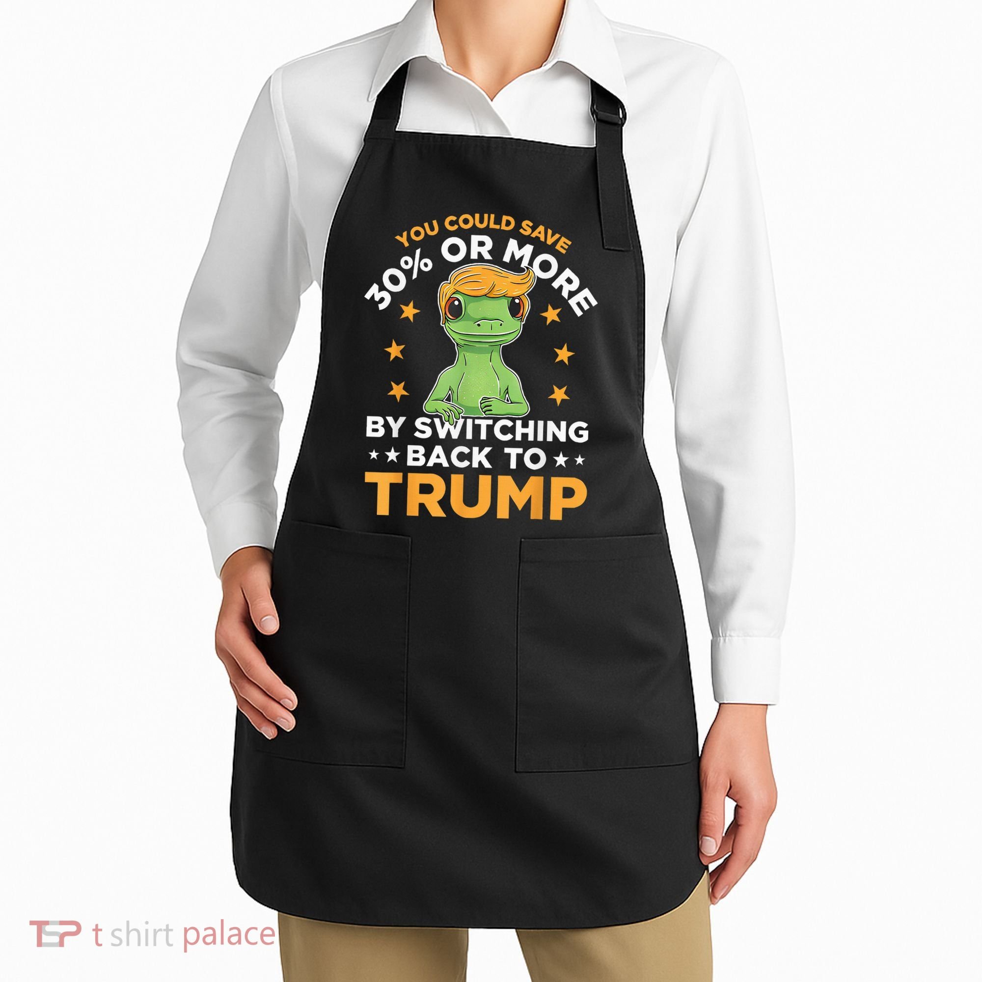 You Could Save 30 Percent Or More By Switching Back To Trump Apron