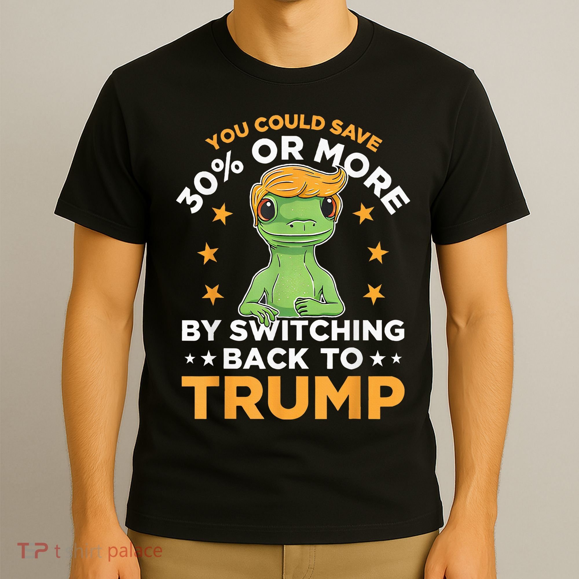 You Could Save 30 Percent Or More By Switching Back To Trump T-Shirt